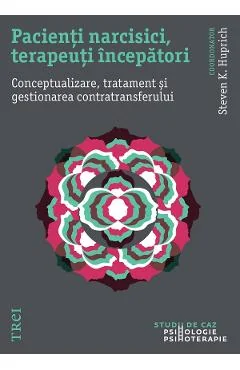 Ebook Pacienți Narcisiști, Terapeuți Începători - Steven K. Huprich