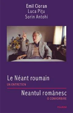 Ebook Le Neant Roumain. Un Entretien / Neantul Românesc. O Convorbire - Sorin Antohi