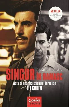 Ebook Singur În Damasc. Viața și Moartea Spionului Israelian Eli Cohen (Tie-In)
