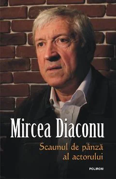 Ebook Scaunul De Panză Al Actorului - Mircea Diaconu