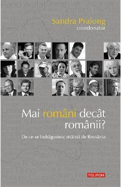 Ebook Mai Romani Decât Românii. De Ce Se Îndrăgostesc Străinii De România