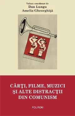 Ebook Carti, Filme, Muzici Si Alte Distractii Din Comunism