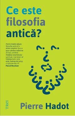 Ebook Ce Este Filosofia Antica? - Pierre Hadot