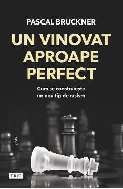 Ebook Un Vinovat Aproape Perfect - Pascal Bruckner