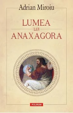 Ebook Lumea Lui Anaxagora Sau Despre Entitatile Reflexive - Adrian Miroiu