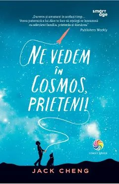Ebook Ne Vedem in Cosmos, Prieteni! - Jack Cheng