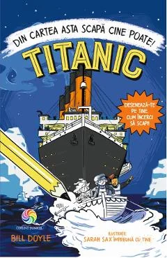 Ebook Titanic. Din Cartea Asta Scapa Cine Poate! - Bill Doyle