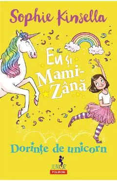 Ebook Eu Si Mami-Zana: Dorinte De Unicorn
