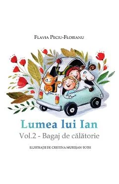 Ebook Lumea Lui Ian Vol. 2 - Bagaj De Călătorie - Flavia Peciu-Florianu