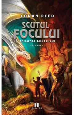 Ebook Scutul Focului. Trilogia Ahkisului Vol. 1 - Conan Reed