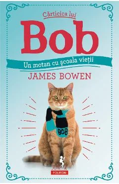 Ebook Carticica Lui Bob, Un Motan Cu Școala Vieții - James Bowen