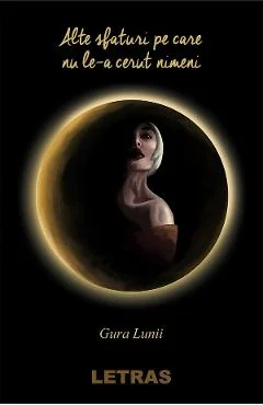 Ebook Alte Sfaturi Pe Care Nu Le-A Cerut Nimeni - Gura Lunii