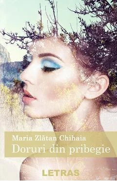 Ebook Doruri Din Pribegie - Maria Zlatan Chihaia