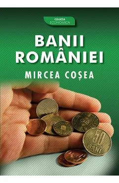 Ebook Banii României - Mircea Cosea