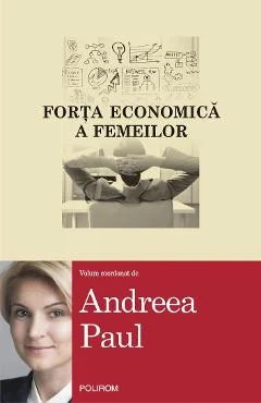 Ebook Forta Economica A Femeilor - Andreea (Coord.) Paul