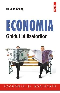 Ebook Economia. Ghidul Utilizatorilor - Ha Joon Chang