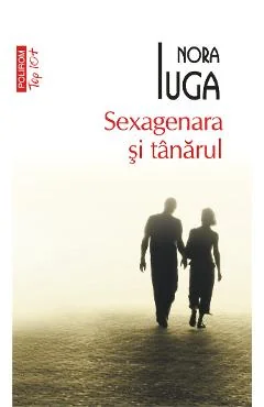Ebook Sexagenara Si Tinarul - Nora Iuga