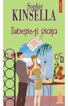 Ebook Iubeste-ti Viata - Sophie Kinsella