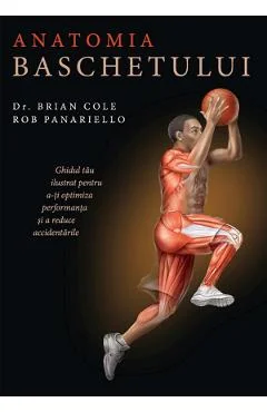 Ebook Anatomia Baschetului - Brian Cole, Rob Panariello