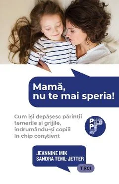 Ebook Mama, Nu Te Mai Speria! - Jeannine Mik, Sandra Teml-Jetter