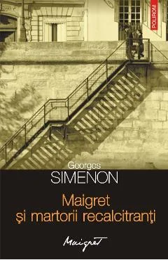 Ebook Maigret Și Martorii Recalcitranti - Georges Simenon