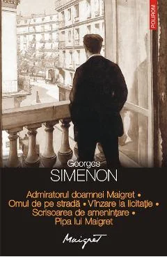 Ebook Admiratorul Doamnei Maigret. Omul De Pe Strada. Vânzare La Licitație. Scrisoarea De Amenințare. Pipa Lui Maigret