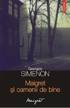 Ebook Maigret Și Oamenii De Bine - Georges Simenon