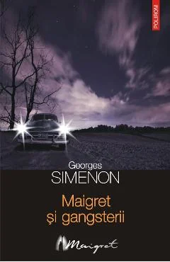 Ebook Maigret Și Gangsterii - Georges Simenon
