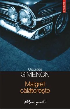 Ebook Maigret Calatoreste - Georges Simenon