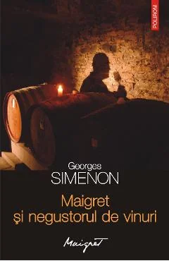 Ebook Maigret Și Negustorul De Vinuri - Georges Simenon