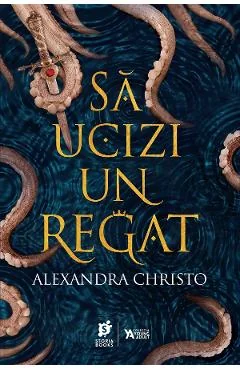 Ebook Sa Ucizi Un Regat - Alexandra Christo
