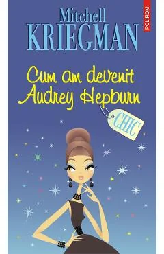 Ebook Cum Am Devenit Audrey Hepburn