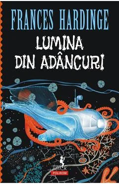 Ebook Lumina Din Adancuri - Frances Hardinge