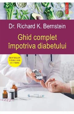 Ebook Ghid Complet Împotriva Diabetului - Richard K. Bernstein