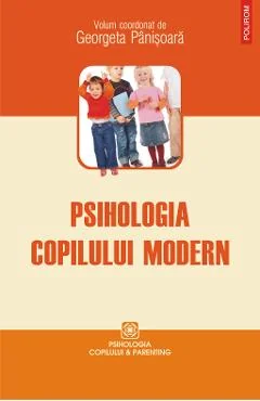 Ebook Psihologia Copilului Modern - Georgeta (Coord.) Panisoara