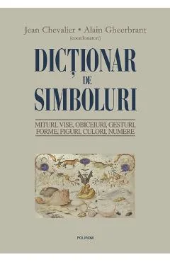 Ebook Dictionar De Simboluri - Alain (Coord.) Gheerbran