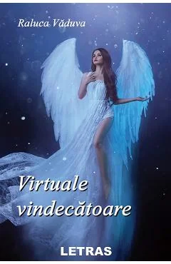 Ebook Virtuale Vindecatoare - Raluca Vaduva