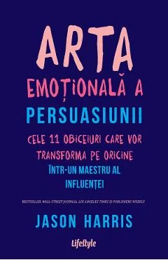 Ebook Arta Emotionala A Persuasiunii - Jason Harris