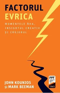 Ebook Factorul Evrica - John Kounios, Mark Beeman