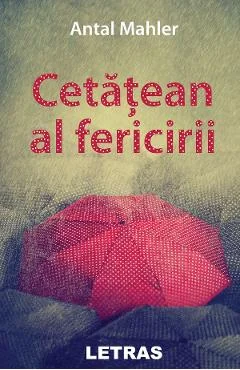 Ebook Cetatean al Fericirii - Antal Mahler