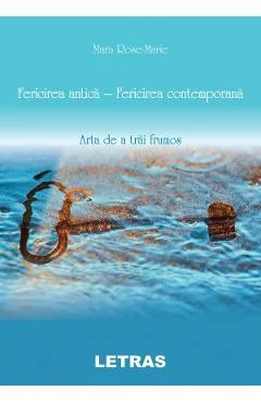 Ebook Fericirea Antica - Fericirea Contemporana