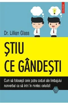 Ebook Știu Ce Gândești. Cum Să Folosești Cele Patru Coduri Ale Limbajului Nonverbal
