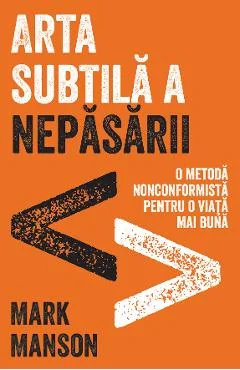 Ebook Arta Subtila A Nepasarii - Mark Manson