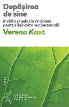 Ebook Depasirea De Sine. Invidia Si Gelozia Ca Sanse Pentru Dezvoltarea Personala