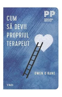 Ebook Cum Sa Devii Propriul Terapeut - Owen O'Kane