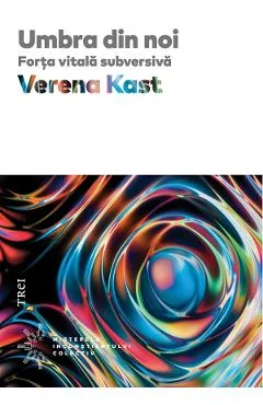 Ebook Umbra Din Noi. Forta Vitala Subversiva - Verena Kast