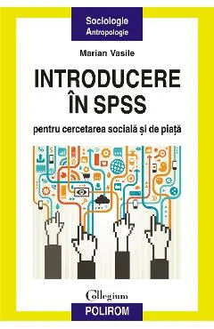 Ebook Introducere in SPSS Pentru Cercetarea Socială și de Piață O Perspectivă Aplicată
