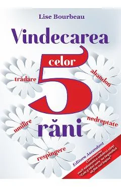 Ebook Vindecarea Celor 5 Rani - Lise Bourbeau