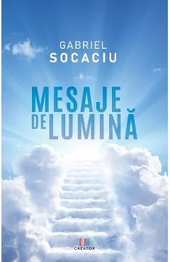 Ebook Mesaje De Lumina - Gabriel Socaciu
