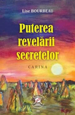 Ebook Puterea Revelării Secretelor Carina - Lise Bourbeau